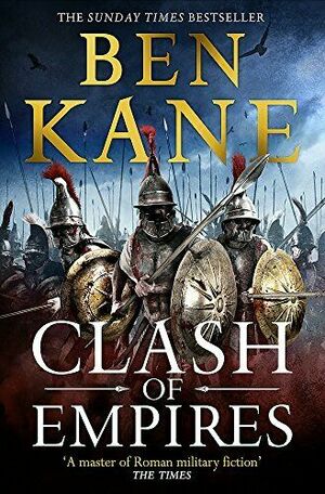Clash of Empires by Ben Kane