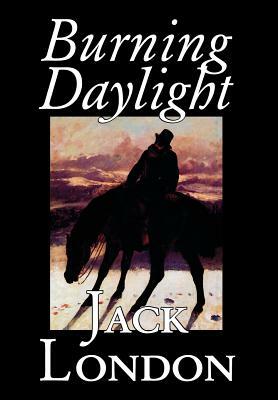 Burning Daylight by Jack London