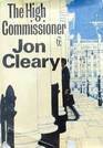 The High Commissioner by Jon Cleary