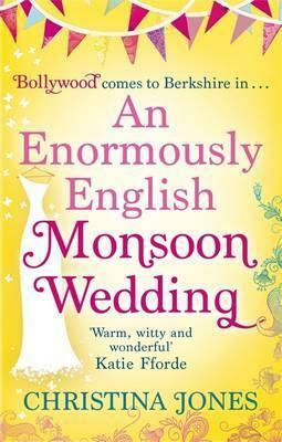 An Enormously English Monsoon Wedding by Christina Jones