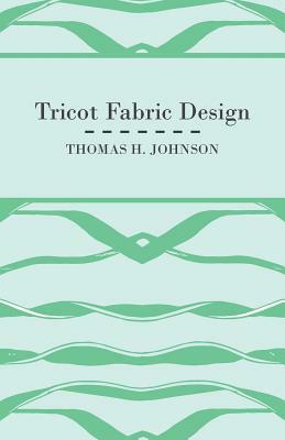 Tricot Fabric Design by Thomas H. Johnson