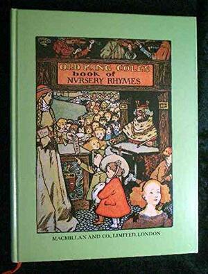 Old King Cole's Book Of Nursery Rhymes by Byam Shaw