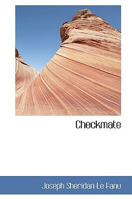 Checkmate by J. Sheridan Le Fanu