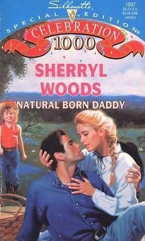 Natural Born Daddy by Sherryl Woods