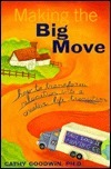 Making the Big Move by Cathy Goodwin, Andrew Liotta