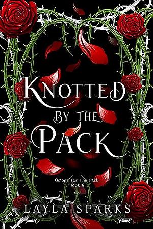 Knotted by The Pack by Layla Sparks