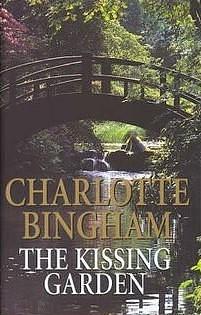 Kissing Garden by Charlotte Bingham, Charlotte Bingham