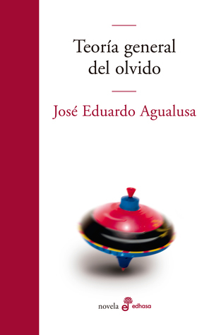 Teoría general del olvido by José Eduardo Agualusa, Claudia Solans