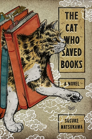 The Cat Who Saved Books by Sōsuke Natsukawa