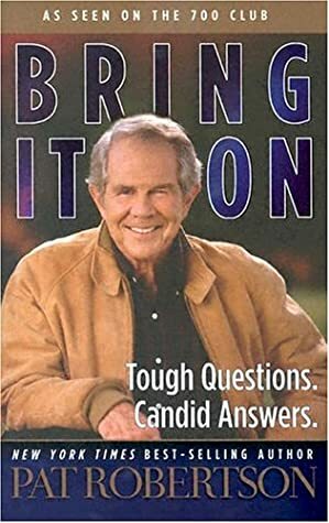 Bring It On by Pat Robertson