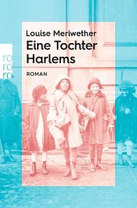 Eine Tochter Harlems by Louise Meriwether