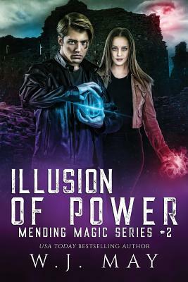Illusion of Power by W.J. May