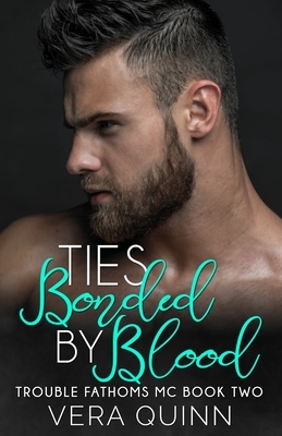 Ties Bonded By Blood by Vera Quinn