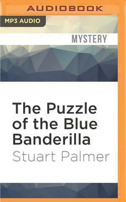 The Puzzle of the Blue Banderilla by Stuart Palmer