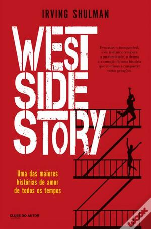 West Side Story by Irving Shulman