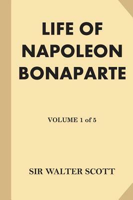 Life of Napoleon Bonaparte [Volume 1 of 5] (Large Print) by Walter Scott