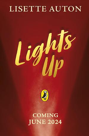 Lights Up: Discover the magical story for 9-12 year olds by Lisette Auton, Lisette Auton