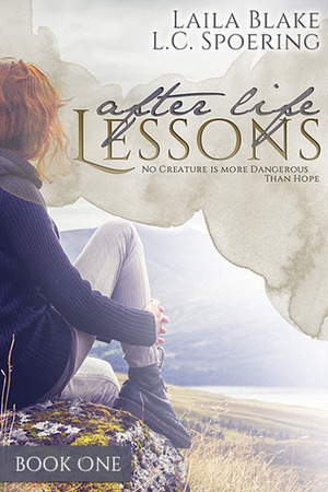 After Life Lessons: Book One by L.C. Spoering, Laila Blake