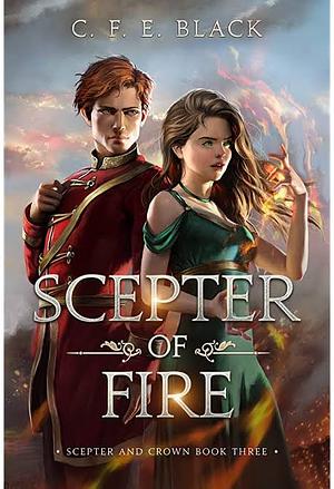 Scepter of Fire by C.F.E. Black