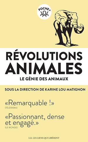 Révolutions animales by Karine Lou Matignon