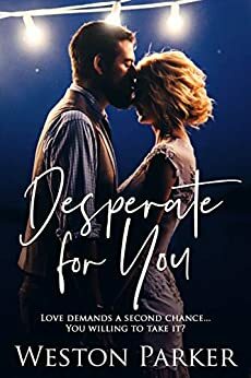 Desperate for You by Weston Parker