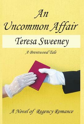 An Uncommon Affair by Teresa Sweeney