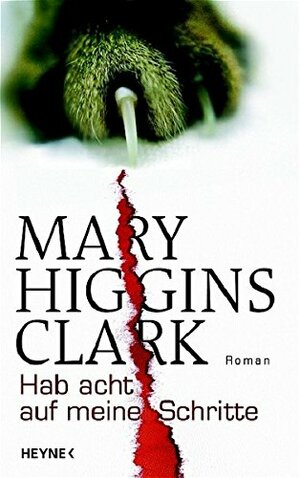 Hab Acht Auf Meine Schritte by Andreas Gressmann, Mary Higgins Clark