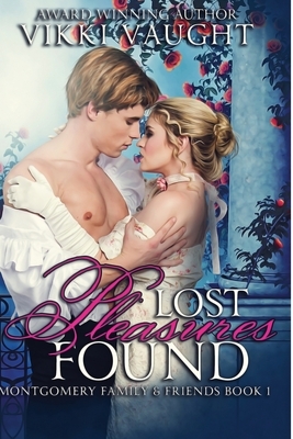 Lost Pleasures Found by Vikki Vaught