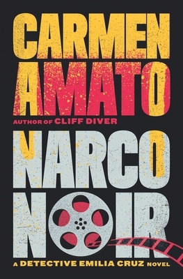 Narco Noir by Carmen Amato