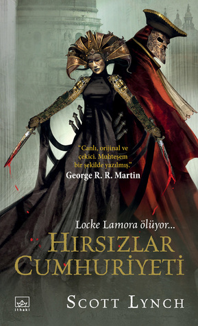 Hırsızlar Cumhuriyeti by Scott Lynch, Cihan Karamancı, M. Ihsan Tatari