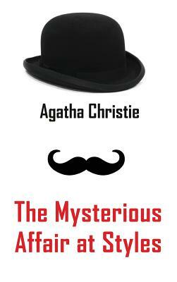 The Mysterious Affair at Styles by Agatha Christie