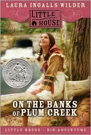 On the Banks of Plum Creek by Laura Ingalls Wilder