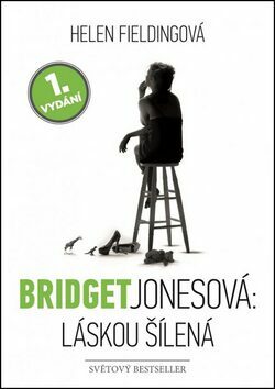 Bridget Jonesová: Láskou šílená by Helen Fielding