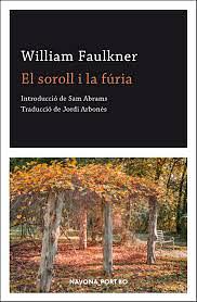 El soroll i la fúria by Jordi Arbonès, William Faulkner