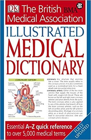 The British Medical Association Illustrated Medical Dictionary by Ann Peters