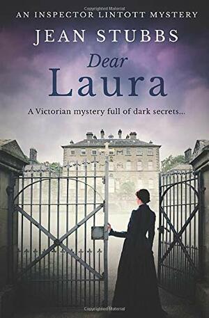 Dear Laura: A Victorian Mystery Full of Dark Secrets... by Jean Stubbs