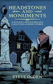 Headstones and Monuments by Gregory Marlow, Tom Dell'Aringa, Steve Ogden