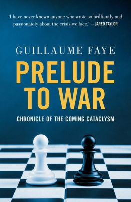 Prelude to War: Chronicle of the Coming Cataclysm by Guillaume Faye