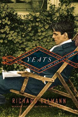 Yeats: The Man and the Masks by Richard Ellmann