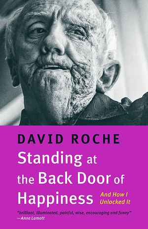 Standing at the Back Door of Happiness: And How I Unlocked It by David Roche