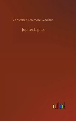 Jupiter Lights by Constance Fenimore Woolson