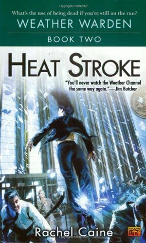 Heat Stroke by Rachel Caine