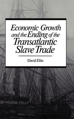 Economic Growth & End of Transatlantic Slave Trade by David Eltis