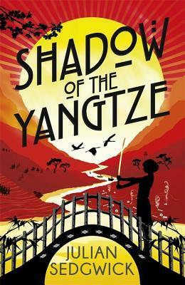 Shadow of the Yangtze by Julian Sedgwick