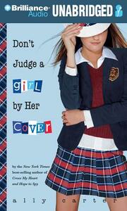 Don't Judge a Girl by Her Cover by Ally Carter