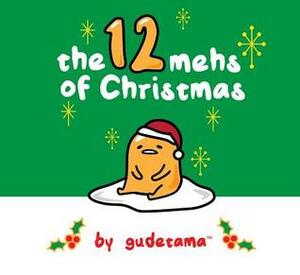 The Twelve Mehs of Christmas by Gudetama by Max Bisantz, Francesco Sedita