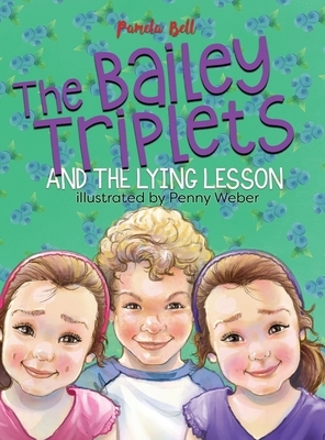 The Bailey Triplets and The Lying Lesson by Pamela Bell