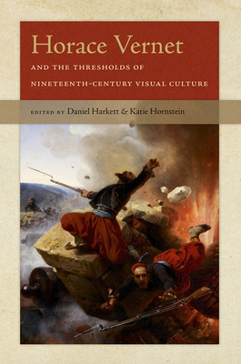 Horace Vernet and the Thresholds of Nineteenth-Century Visual Culture by 