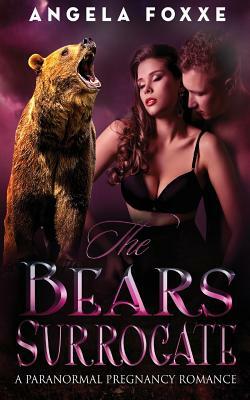 The Bear's Surrogate by Angela Foxxe