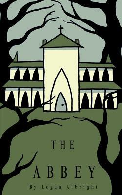 The Abbey by Logan Albright